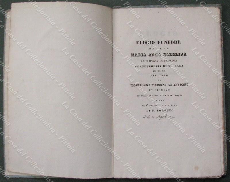 1832. ELOGIO FUNEBRE DI S.A.R.I. MARIA ANNA CAROLINA PRINCIPESSA DI …