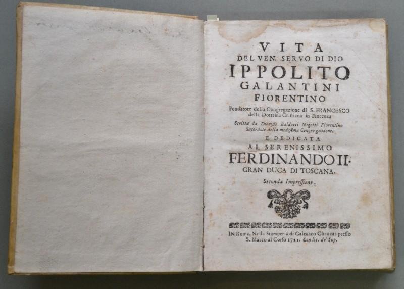 Agiografia, 1721. BALDOCCI NIGETTI DIONISIO. &quot;VITA DEL VEN. SERVO.in Florenza&quot;.