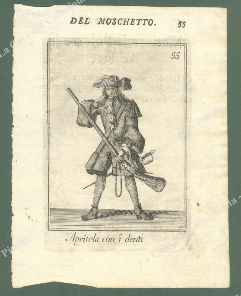 ANNO 1706. ARMI ANTICHE. MOSCHETTO, PICCA, FUCILE, BAIONETTA . "Apritela …