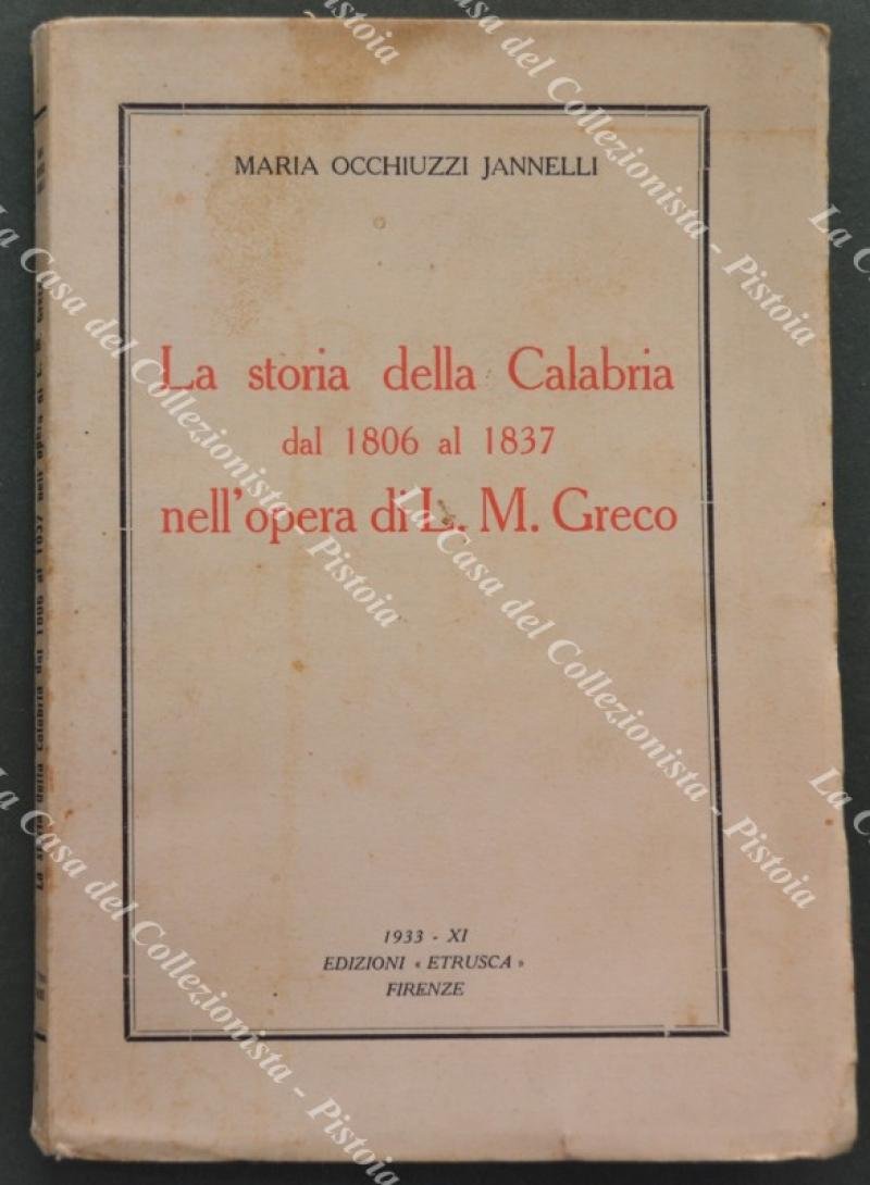 (Calabria) OCCHIUZZI JANNELLI MARIA. LA STORIA DELLA CALABRIA DAL 1806 …