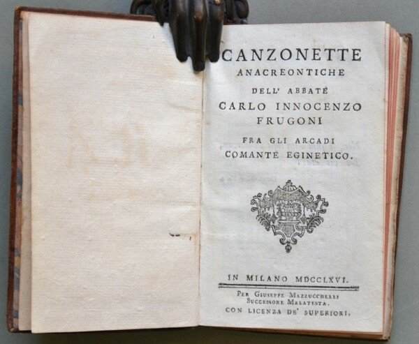 Letteratura Italiana &#39;700. FRUGONI C.I. &quot;CANZONETTE ANACREOTICHE.&quot;. Milano, 1766