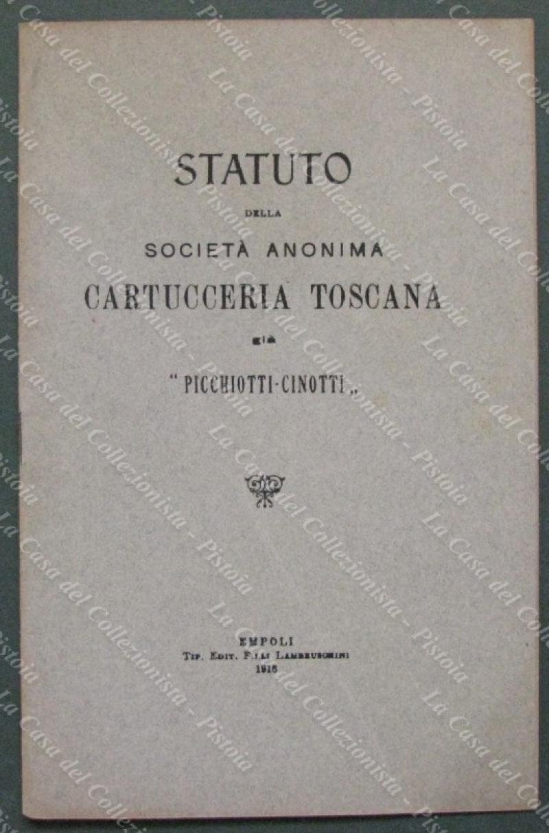 EMPOLI. Statuto Soc. Anonima Cartucce Toscana gi√† Picchiotti-Cinotti; 1915