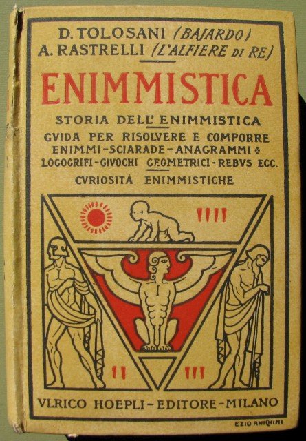 Enimmistica. Storia dell&#39;enimmistica - guida per risolvere e comporre Enimmi, …