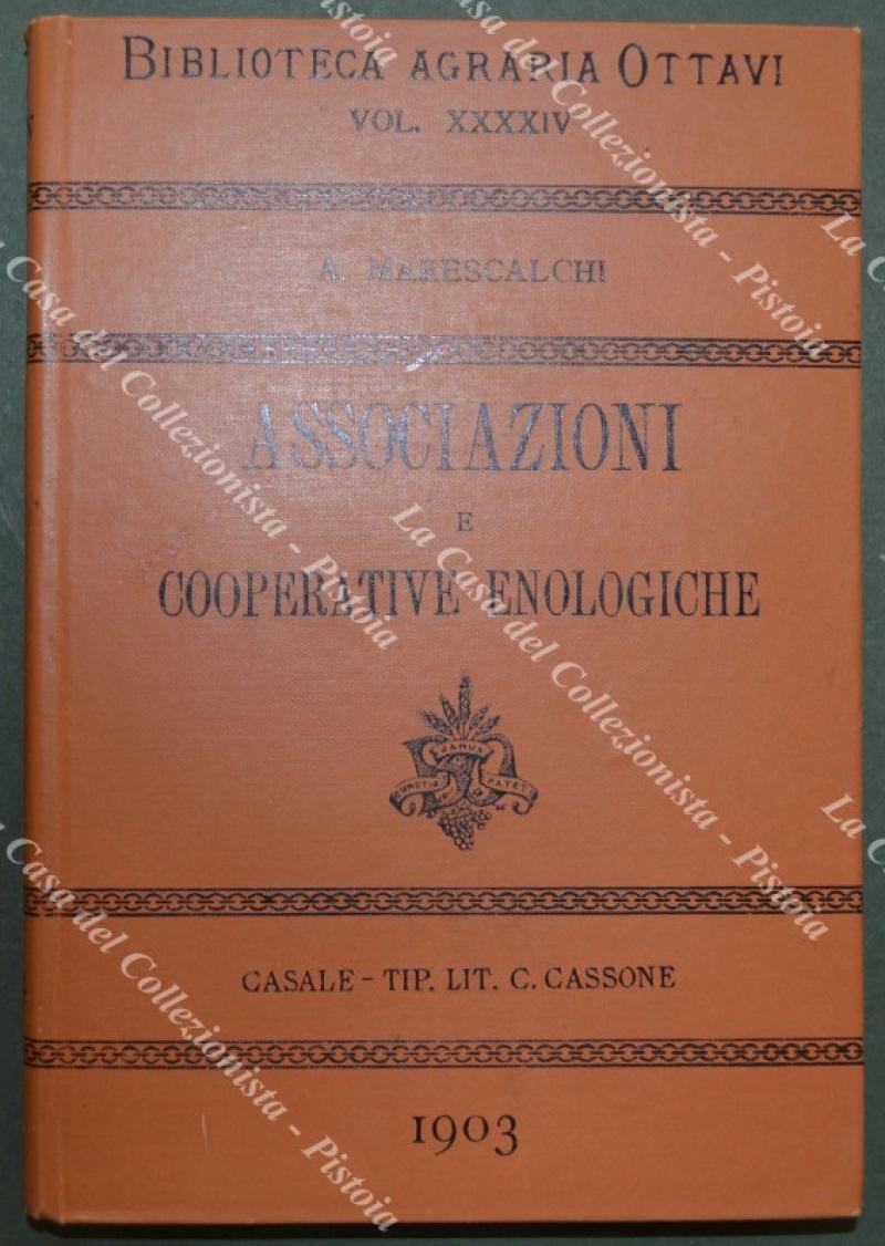 (Enologia) MARESCALCHI ARTURO. ASSOCIAZIONI E COOPERATIVE ENOLOGICHE.