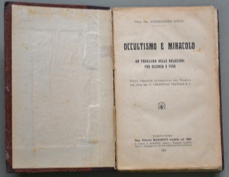 Esoterismo. SPESZ ALESSANDRO. OCCULTISMO E MIRACOLO. Torino - Roma, 1933