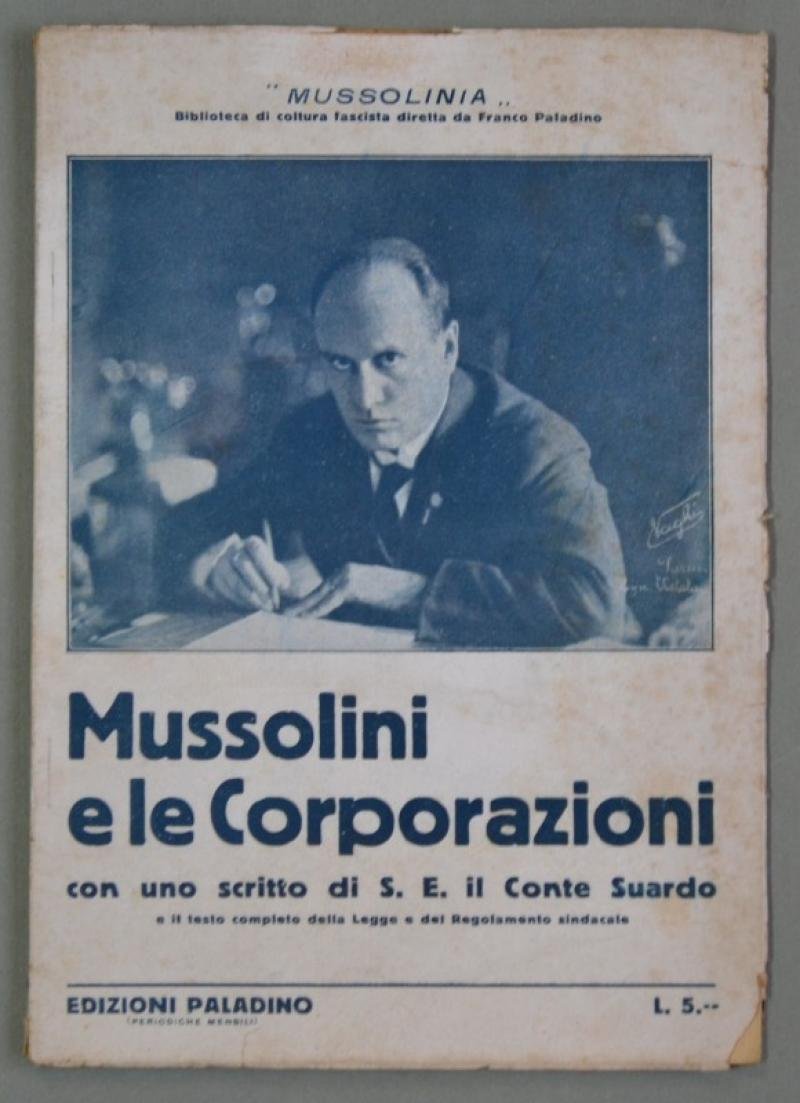 Fascismo. MUSSOLINI E LE CORPORAZIONI.Mantova, Ediz. Palladino, circa 1926