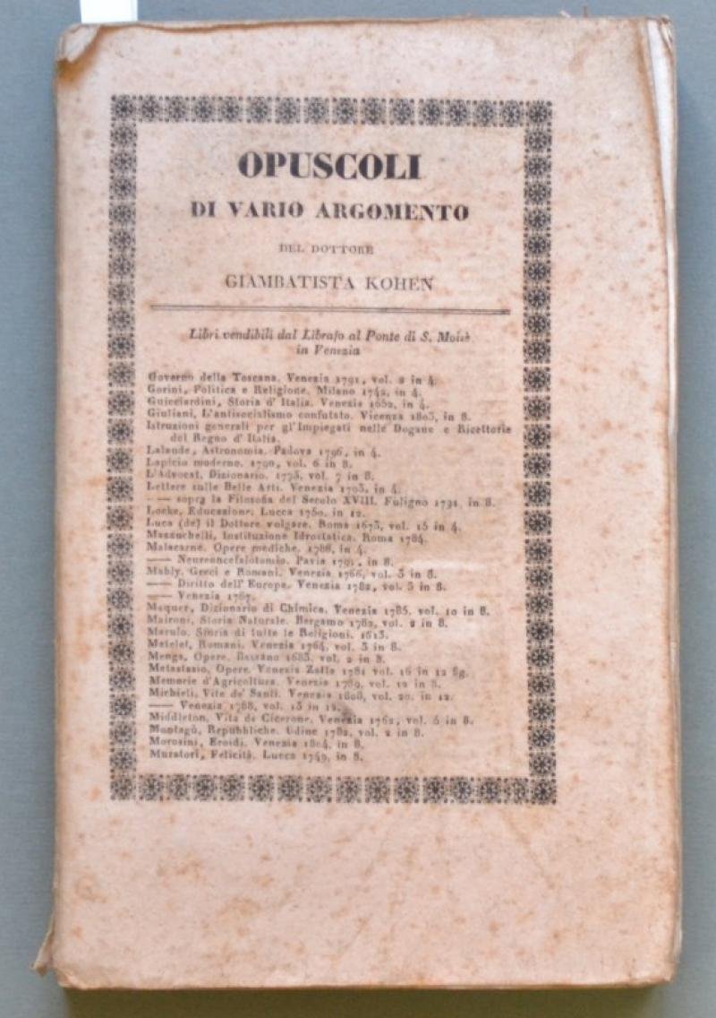 Filosofia, Medicina, Trieste. KOHEN GIAMBATTISTA. &quot;OPUSCOLI DI VARIO ARGOMENTO&quot;. Venezia, …