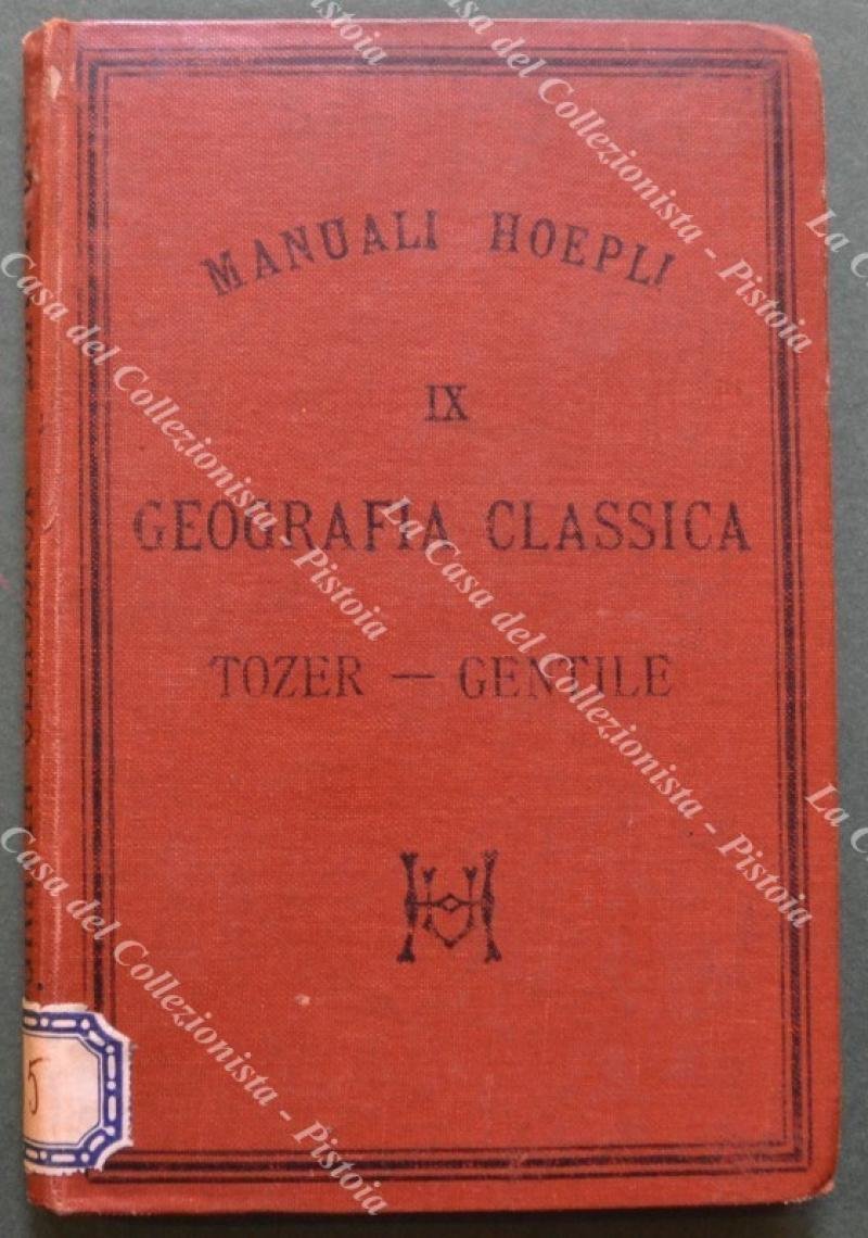 GEOGRAFIA CLASSICA. Milano, Hoepli, 1878.