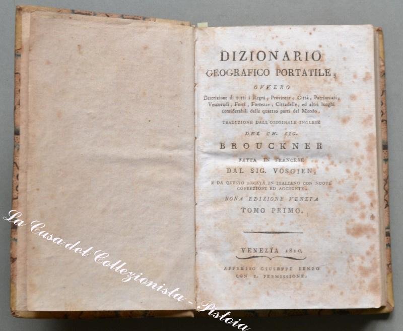 Geografia. LORENZ E. - BROUKNER I. &quot;Dizionario geografico portatile.mondo&quot; .Venezia, …