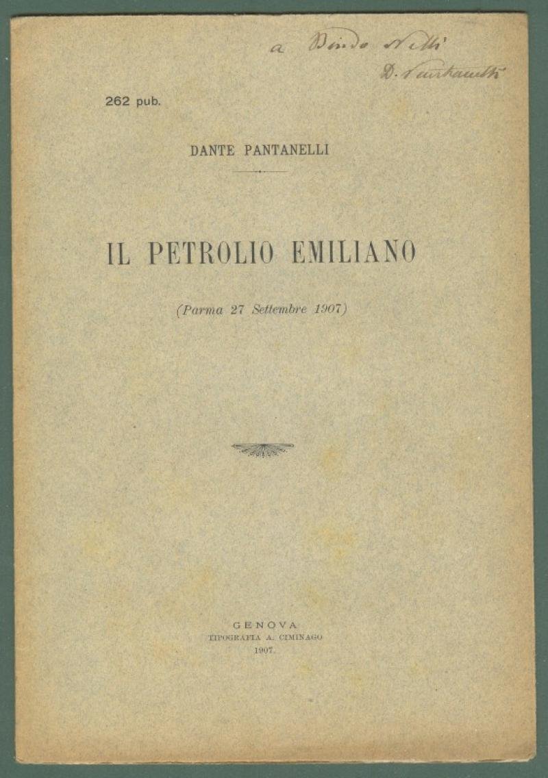 Geologia - Emilia. PANTANELLI DANTE. &quot;Il petrolio Emilano.&quot;.