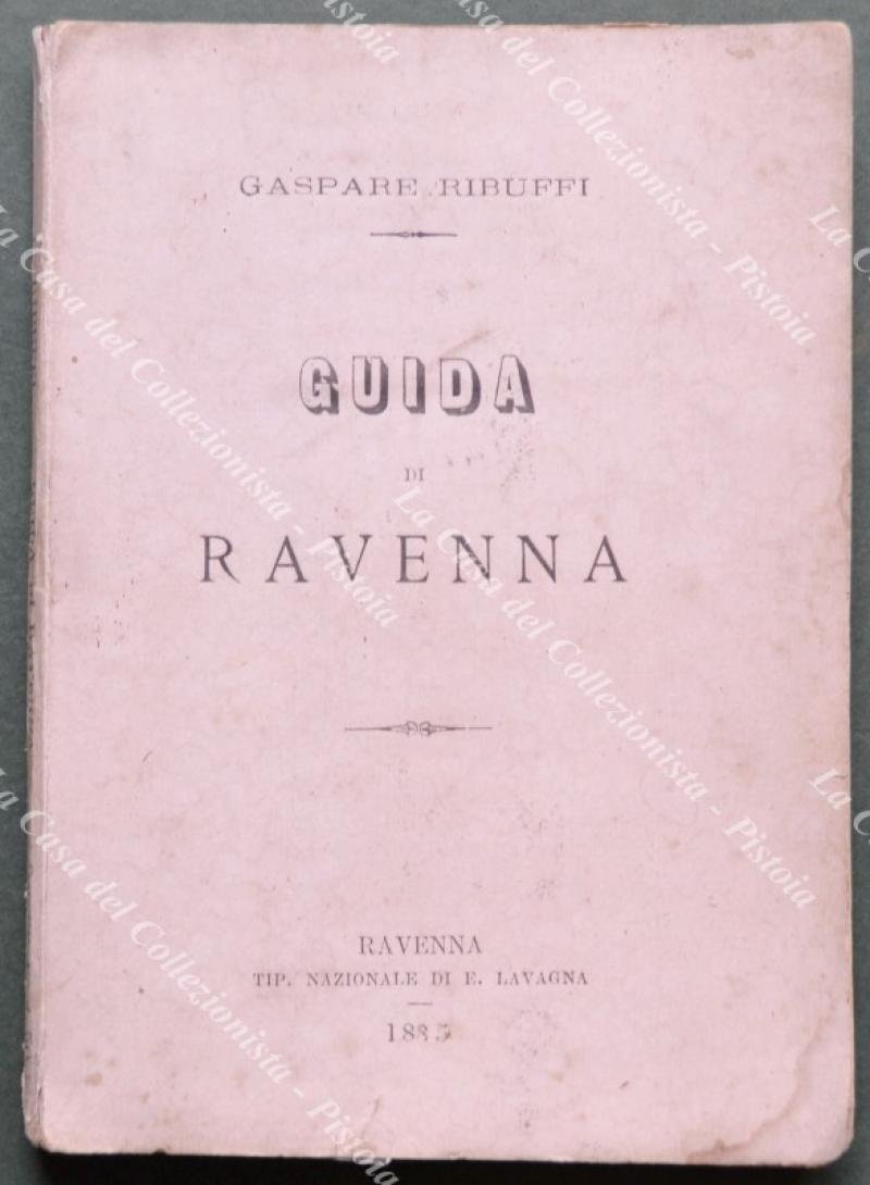 GUIDA DI RAVENNA. Con compendio storico della citt√†.