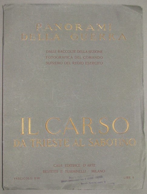 IL CARSO. DA TRIESTE AL SABOTINO. Prima Guerra.