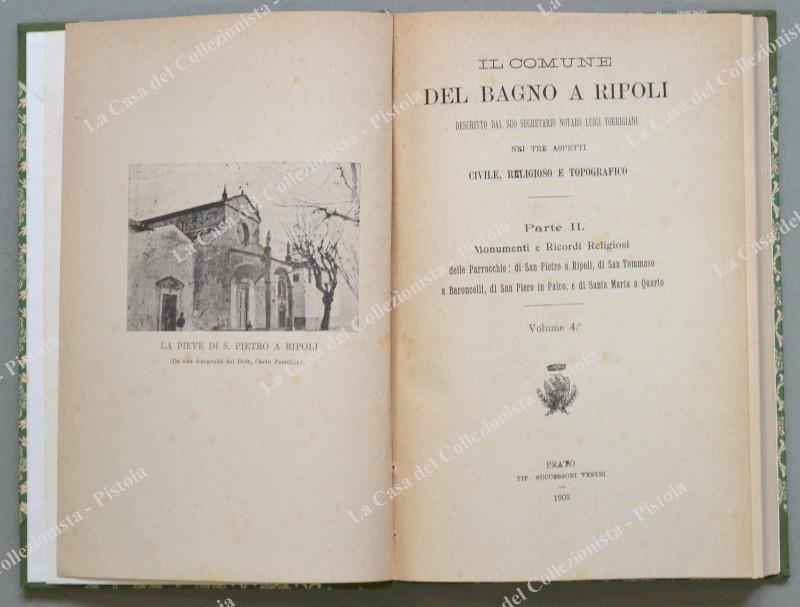 IL COMUNE DI BAGNO A RIPOLI. TORRIGIANI LUIGI. Prato, Tip. …