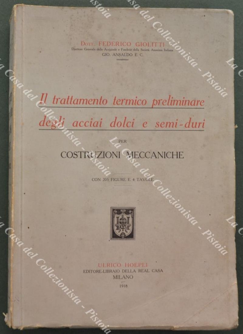 (Lavorazione dell&#39;acciaio) GIOLITTI FEDERICO. IL TRATTAMENTO TERMICO PRELIMINARE DEGLI ACCIAI …