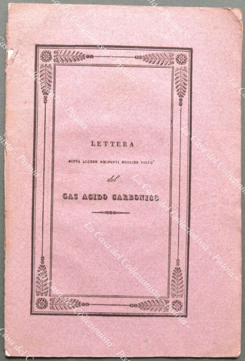 Medicina. LETTERA SOPRA ALCUNE EMINENTI MEDICHE VIRTU&#39; DEL GAS ACIDO …