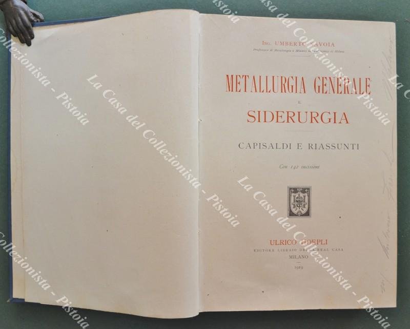 Metallurgia. SAVOIA Umberto. METALLURGIA GENERALE E SIDERURGICA.