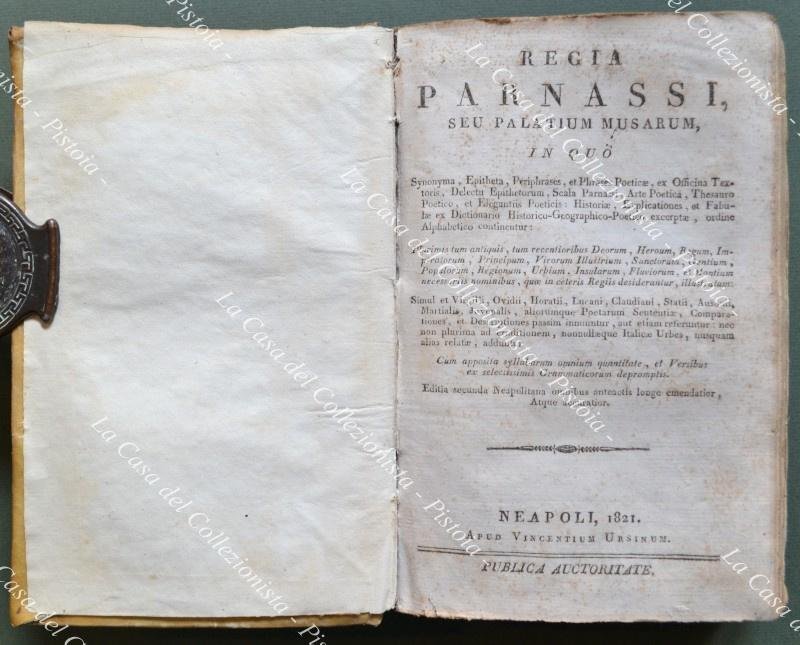 Poesia latina, anno 1821. REGIA PARNASSI, SEU PALATIUM MUSARUM. Napoli, …