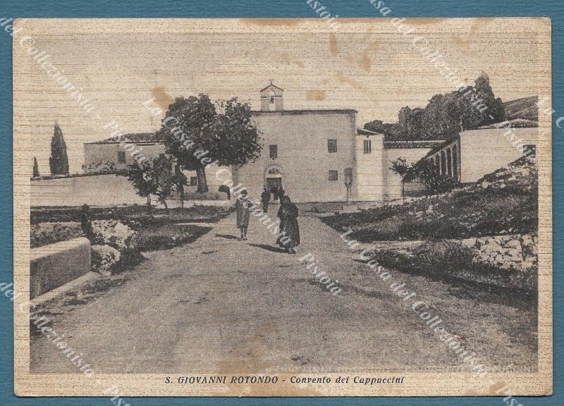 S. GIOVANNI ROTONDO, Foggia. Convento dei Cappuccini. Cartolina d&#39;epoca viaggiata