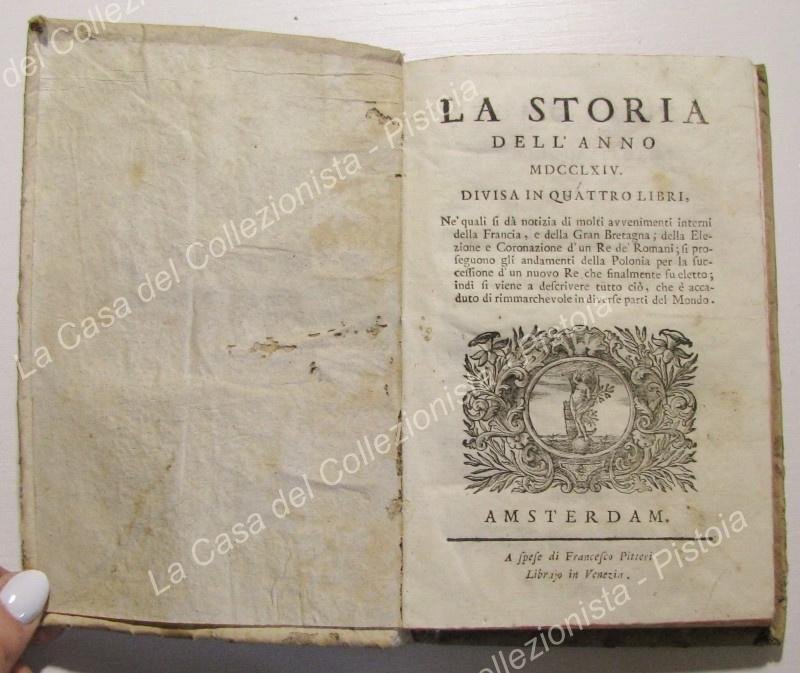 (Storia - ediz. &#39;700). LA STORIA DELL&#39;ANNO 1764. Fatti principali …