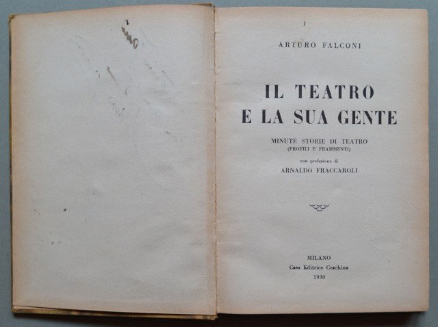 (Teatro) FALCONI ARTURO. Il teatro e la sua gente. Minute …