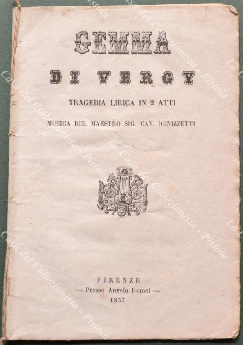 TEATRO. GEMMA DI VERGY. Tragedia lirica in 2 atti. Musica …