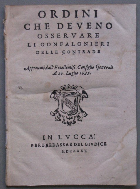 (Toscana &#39;600 - Lucca) Ordini che deveno osservare li Gonfalonieri …