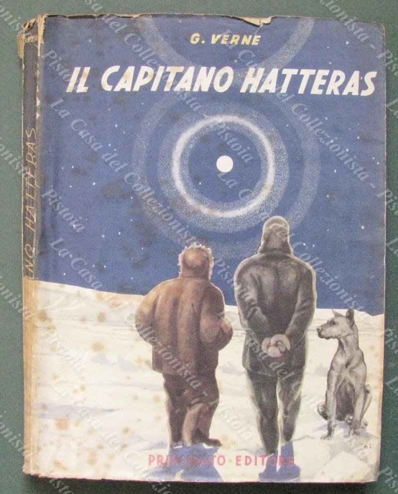 VERNE GIULIO. IL CAPITANO HATTERS. Milano e Messina, Principato, 1951