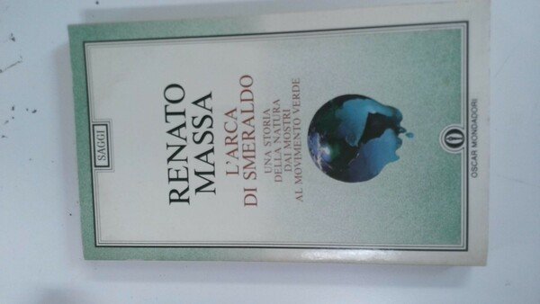 L'arca di smeraldo: storia naturale del movimento verde