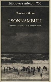 1888: Pasenow o il romanticismo. I sonnambuli (Vol. 1)