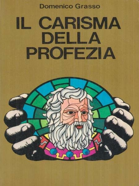 IL CARISMA DELLA PROFEZIA