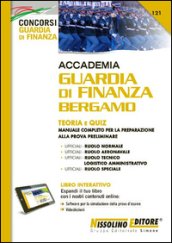 Accademia Guardia di Finanza Bergamo. Teoria e quiz. Manuale completo …