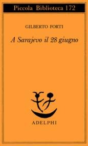 A Sarajevo, il 28 giugno