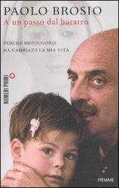 A un passo dal baratro. Perché Medjugorje ha cambiato la …