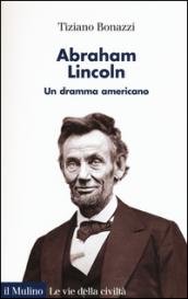 Abraham Lincoln. Un dramma americano | Immagine principale