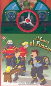 Al fuoco! Al fuoco! Ediz. illustrata