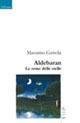 Aldebaran. Le orme delle stelle