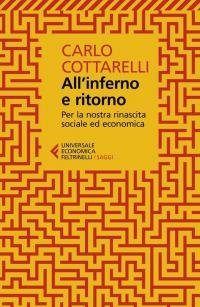 All'inferno e ritorno. Per la nostra rinascita sociale ed economica