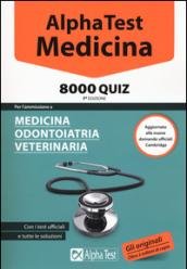 Alpha Test. Medicina. 8000 quiz. Per l'ammissione a medicina, odontoiatria, … | Immagine principale
