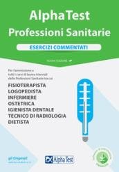 Alpha Test. Professioni sanitarie. Esercizi commentati. Con Contenuto digitale per …