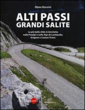 Alti passi, grandi salite. Le più belle sfide in bicicletta …