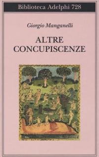 Altre concupiscenze: Vol. 2