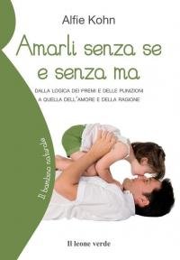 Amarli senza se e senza ma: Dalla logica dei premi …