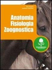 Anatomia fisiologia zoognostica. Per gli Ist. tecnici agrari