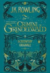 Animali fantastici. I crimini di Grindelwald. Screenplay originale