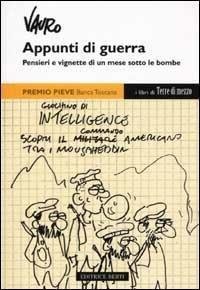 Appunti di guerra. Pensieri e vignette di un mese sotto …