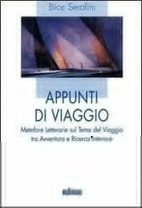 Appunti di viaggio. Metafore letterarie sul tema del viaggio tra …