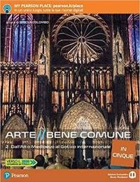 Arte bene comune in cinque. Per le Scuole superiori. Con …
