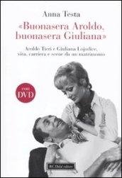 «Buonasera Aroldo, buonasera Giuliana.» Aroldo Tieri e Giuliana Lojodice, vita, …