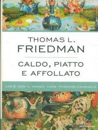 Caldo, piatto e affollato. Com'è oggi il mondo, come possiamo …