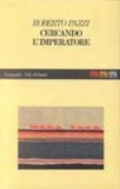 Cercando l'Imperatore